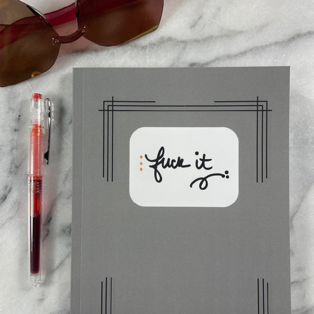 fuck it notebook